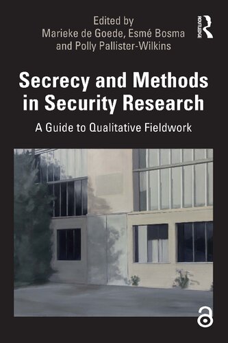 Secrecy And Methods In Security Research: A Guide To Qualitative Fieldwork
