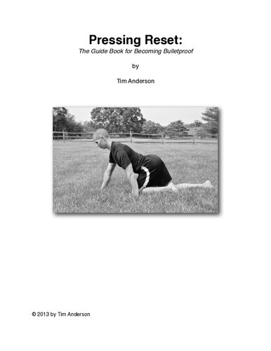 Pressing Reset: The Guide Book for Becoming Bulletproof