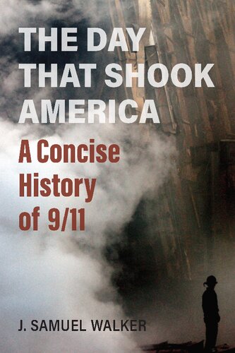 The Day That Shook America: A Concise History Of 9/11