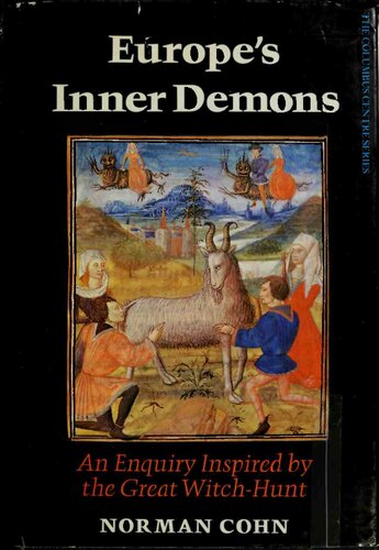Europe's Inner Demons: An Enquiry Inspired by the Great Witch-Hunt