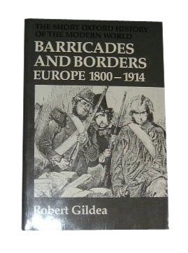 Barricades and Borders: Europe 1800-1914