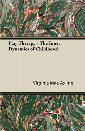 Play Therapy - The Inner Dynamics of Childhood
