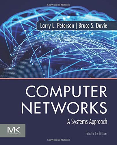 Computer Networks: A Systems Approach, Sixth Edition [6th Ed] (Instructor's Edu Resource 1 of 2, Lecture Content & Solution Manual) (Solutions)