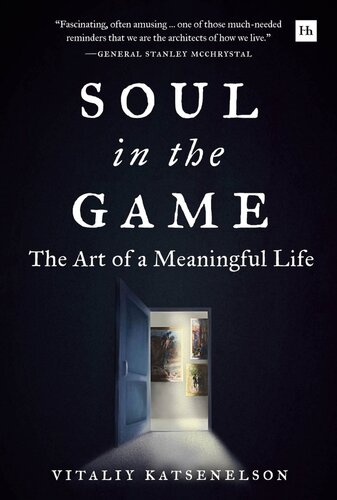 Soul in the Game: The Art of a Meaningful Life
