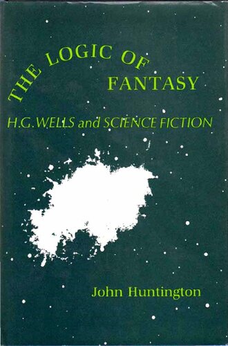 The Logic Of Fantasy: H. G. Wells and Science Fiction