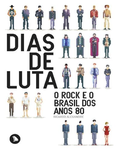 Dias de Luta O Rock e o Brasil dos Anos 80
