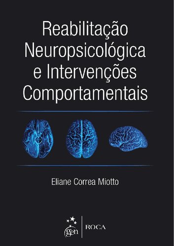 Reabilitação Neuropsicológica e Intervenções Comportamentais