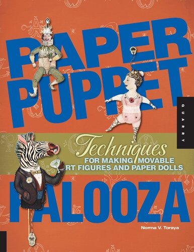 Paper Puppet Palooza: Techniques for Making Moveable Art Figures and Paper Dolls