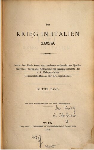 Der Krieg in Italien 1859 ; nach den Feld-Akten und anderen authentischen Quellen