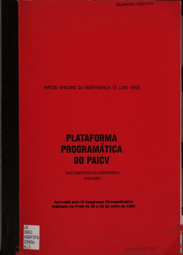 Partido Africano da Independência de Cabo Verde. Plataforma programática do PAICV. Documentos do Congresso. Volume I