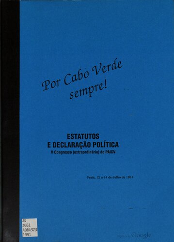 Por Cabo Verde sempre! Estatutos e declaração política. V Congresso (extraordinário) do PAICV. Praia, 12 a 14 de Julho de 1991