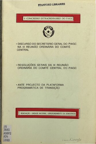II Congresso Extraordinário do PAIGC. Discurso do Secretário Geral do PAIGC na III Reunião Ordinária do Comité Central. Resoluções gerais da III Reunião Ordinária do Comité Central do PAIGC. Ante projecto da plataforma programática de transição