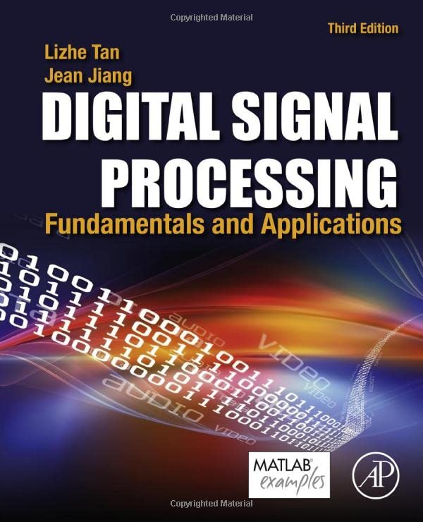 Digital Signal Processing: Fundamentals and Applications, Third Edition [3rd Ed] (Complete Instructor's Resources with Solution Manual) (Solutions)
