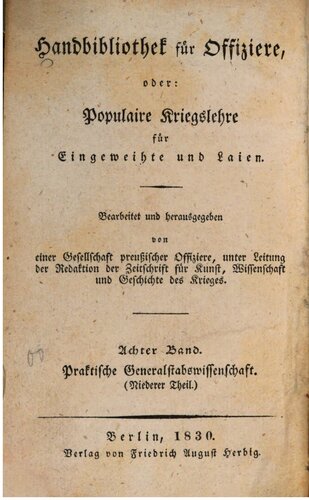 Praktische Generalstabswissenschaft (Niederer Teil) Oder: Dienst des Generalstabes für die bei einer Division im Kriege angestellten Offiziere