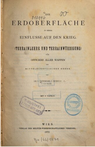 Die Erdoberfläche in ihrem Einflusse auf den Krieg (Terrainlehre und Terrainwürdigung) für Offiziere aller Waffen der mitteleuropäischen Heere