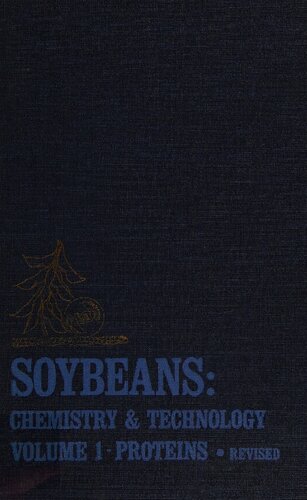 SOYBEANS: CHEMISTRY AND TECHNOLOGY VOLUME 1 PROTEINS