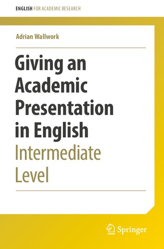 Giving An Academic Presentation In English: Intermediate Level