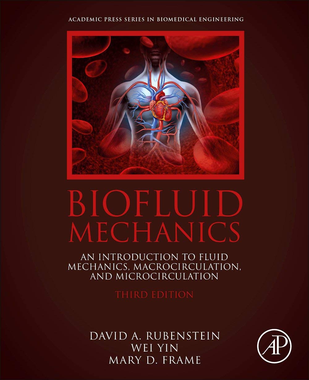 Biofluid Mechanics: An Introduction to Fluid Mechanics, Macrocirculation, and Microcirculation, Third Edition [3rd Ed] (Instructor's Edu Resource 1 of 2, Solution Manual &  Lectures) (Solutions)