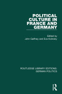 Political Culture in France and Germany (RLE: German Politics): A Contemporary Perspective