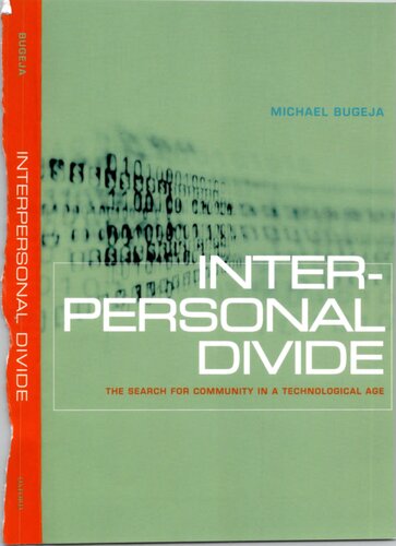 Interpersonal Divide: The Search for Community in a Technological Age