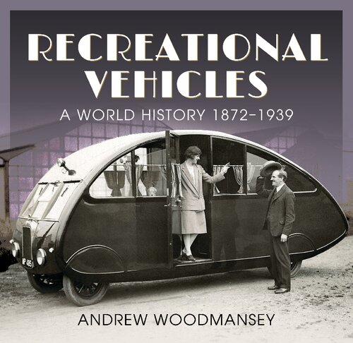 Recreational Vehicles: A World History, 1872–1939