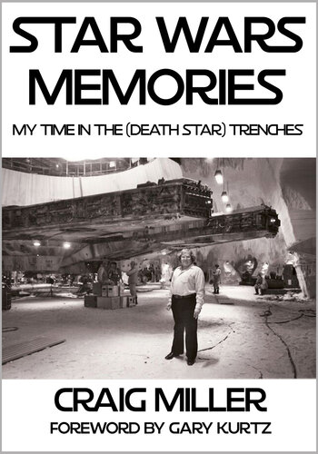 Star Wars Memories: My Time in the (Death Star) Trenches