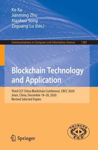Blockchain technology and application : third CCF China blockchain conference, CBCC 2020, Jinan, China, December 18-20, 2020 : revised selected papers
