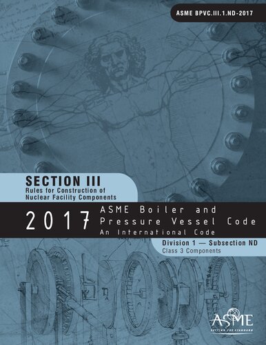 2017 ASME Boiler & Pressure Vessel Code: An International Code: Section III: Rules for Construction of Nuclear Facility Components / Division 1 — Subsection ND / Class 3 Components