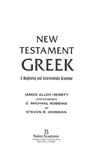 New Testament Greek: A Beginning and Intermediate Grammar