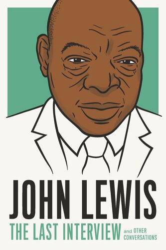 John lewis: the last interview and Other Conversations