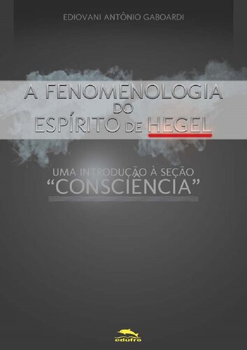 A fenomenologia do espírito de Hegel: uma introdução à seção 