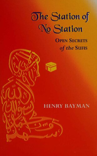 The Station of No Station: Open Secrets of the Sufis