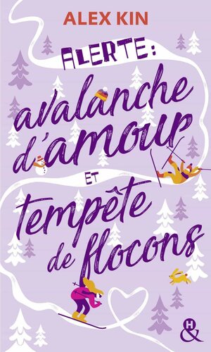 Alerte : avalanche d'amour et tempête de flocons (&H DIGITAL) (French Edition)