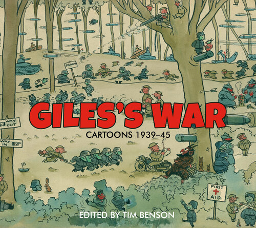 Giles's War: Cartoons 1939–1945