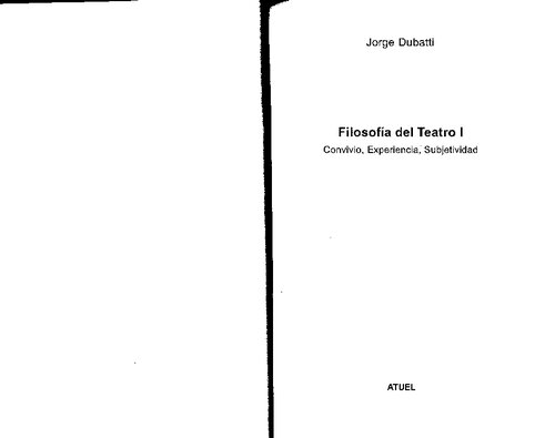 Filosofía del teatro I: convivio, experiencia, subjetividad
