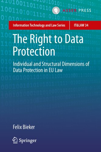 The Right To Data Protection: Individual And Structural Dimensions Of Data Protection In EU Law