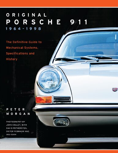 Original Porsche 911 1964–1998: The Definitive Guide to Mechanical Systems, Specifications and History
