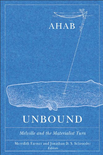 Ahab Unbound: Melville and the Materialist Turn
