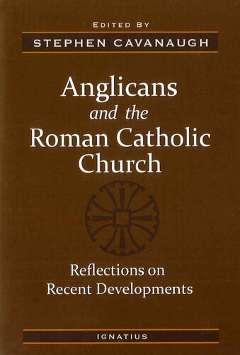 Anglicans and the Roman Catholic Church: Reflections on Recent Developments
