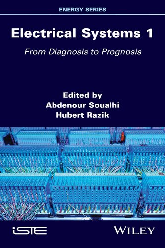 Electrical systems From diagnosis to prognosis ; 1