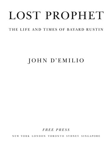 Lost Prophet: The Life and Times of Bayard Rustin