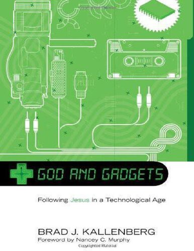 God and Gadgets: Following Jesus in a Technological World