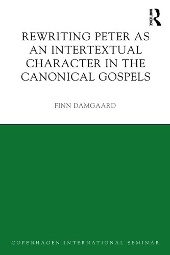 Rewriting Peter as an Intertextual Character in the Canonical Gospels (Copenhagen International Seminar)