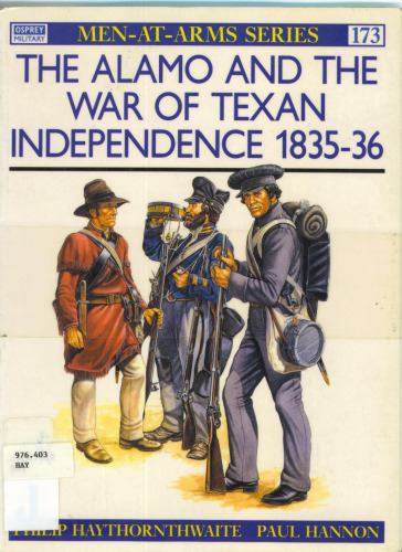 The Alamo and the War of Texan Independence, 1835-36