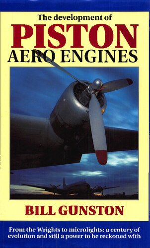 The Development of Piston Aero Engines: From the Wrights to Microlights - A Century of Evolution and Still a Power to be Reckoned with