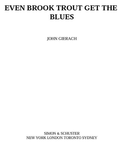 Even Brook Trout Get the Blues (John Gierach's Fly-Fishing Library)