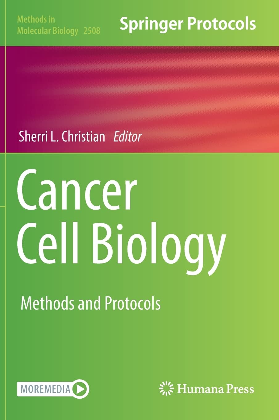 Cancer Cell Biology: Methods and Protocols (Methods in Molecular Biology, 2508)