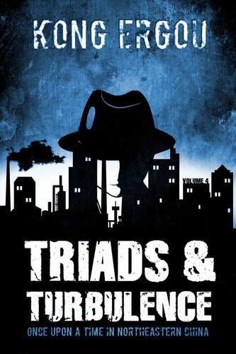 Triads & Turbulence - Volume 4: Once Upon a Time in Northeastern China
