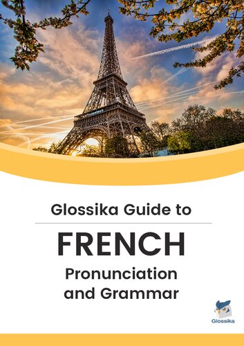 Glossika Guide to FRENCH Pronunciation & Grammar