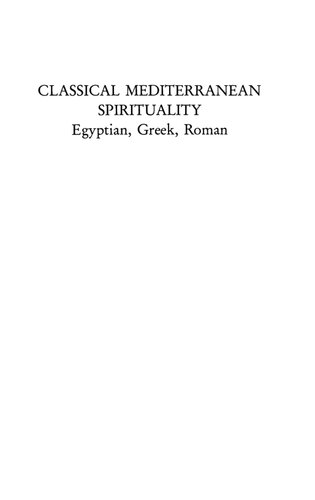 Classical Mediterranean Spirituality: Egyptian, Greek, Roman